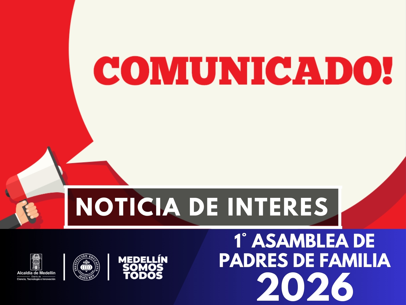 La IE Jesús Rey convoca a la Primera Asamblea General de Padres 2026 el 12 de febrero. Se socializarán lineamientos académicos, PAE y organización institucional. Asistencia obligatoria.